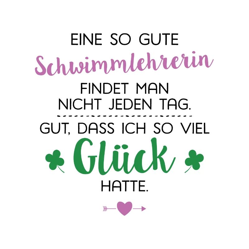 Ich hatte Glück Schwimmlehrerin Geschenk Spruch
