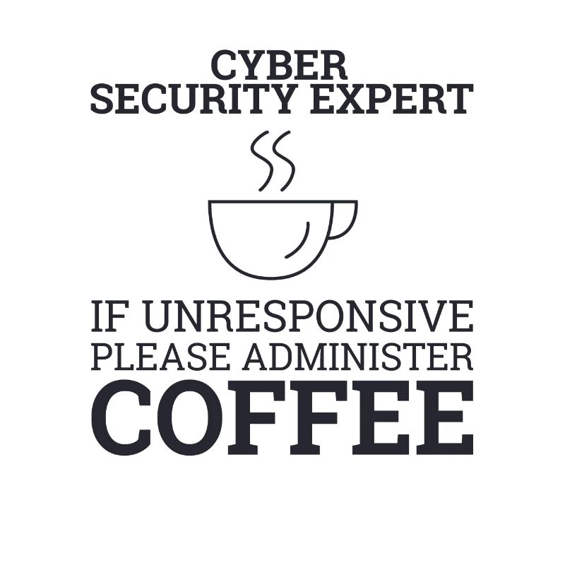 "Cyber Security Expert Coffee | Hacker"
