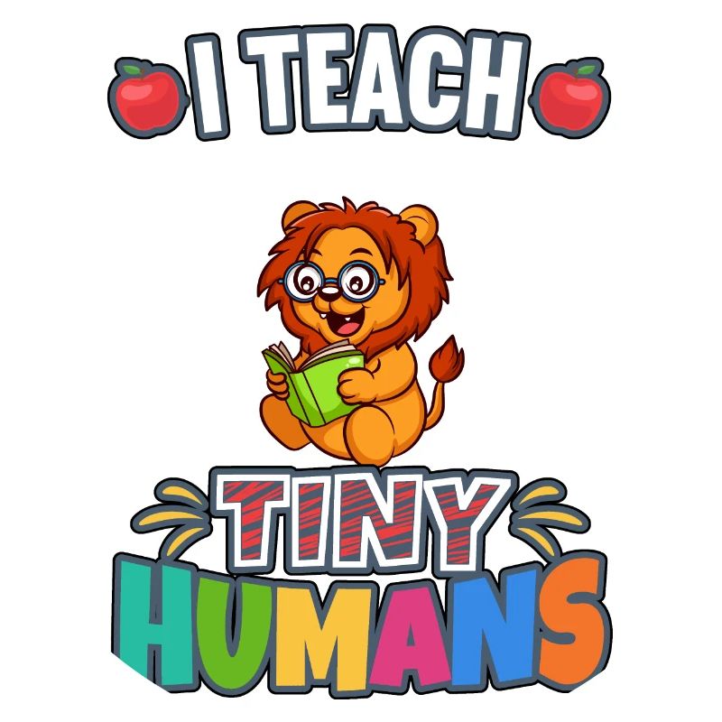 I Teach Tiny Humans Elementary School Teacher