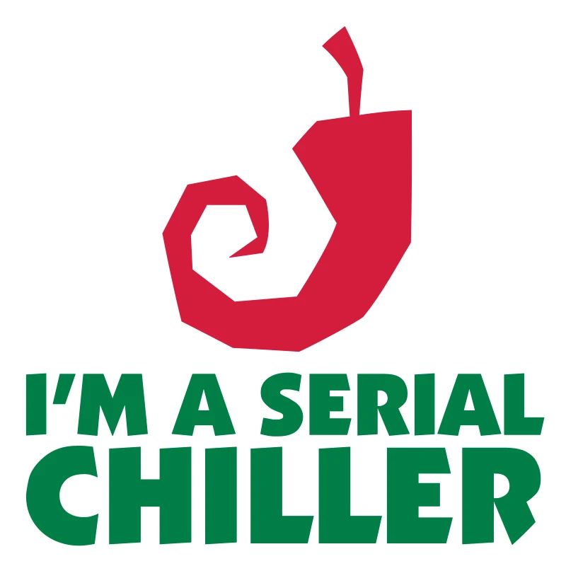 I m a Serial Chiller