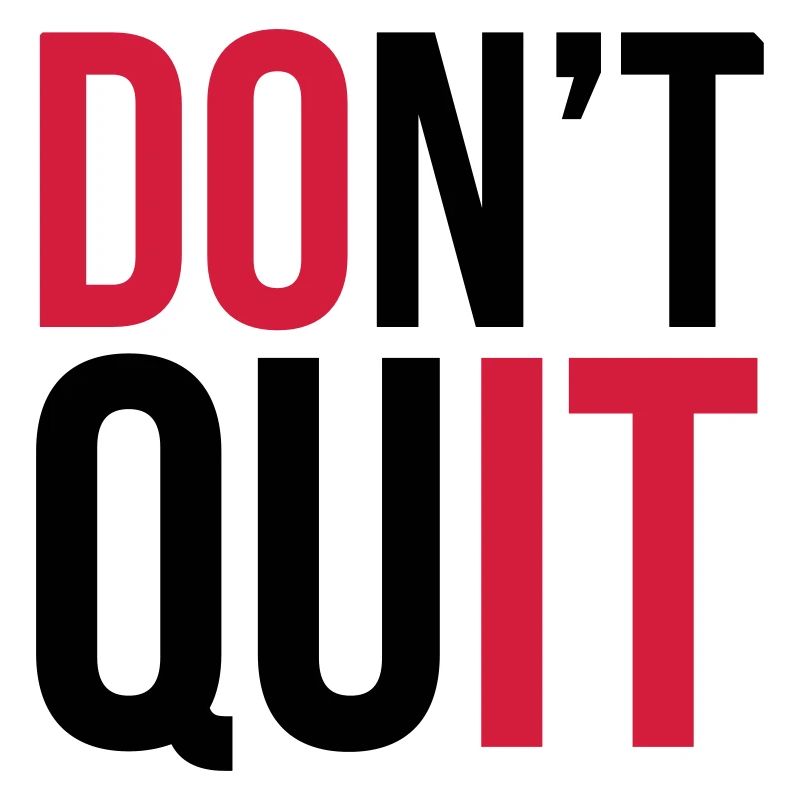 Don't Quit