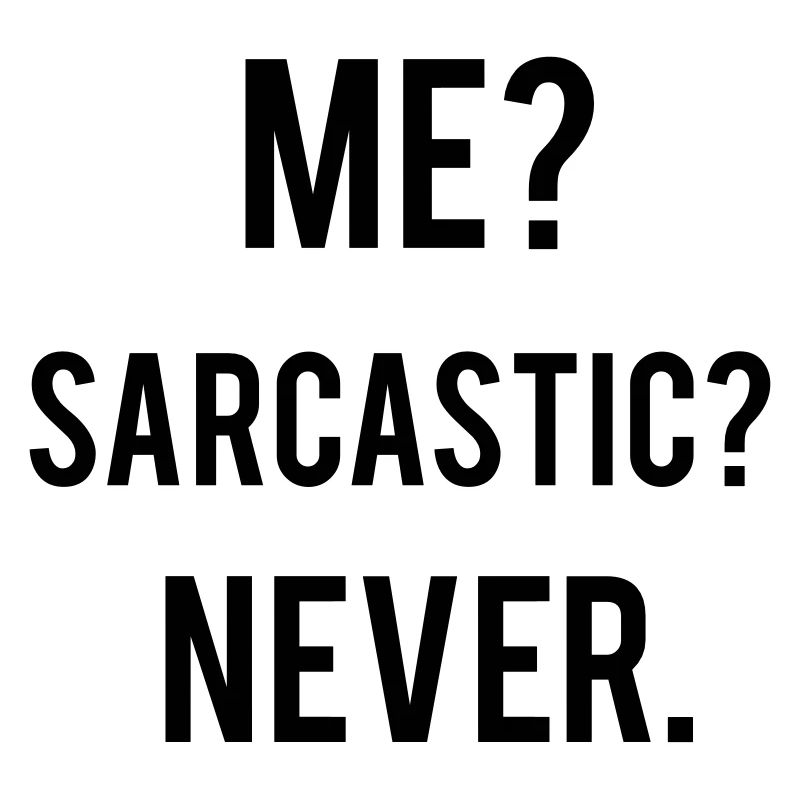 Sarcastic