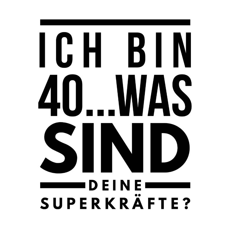 Ich bin 40 Spruch Tshirt Geschenk