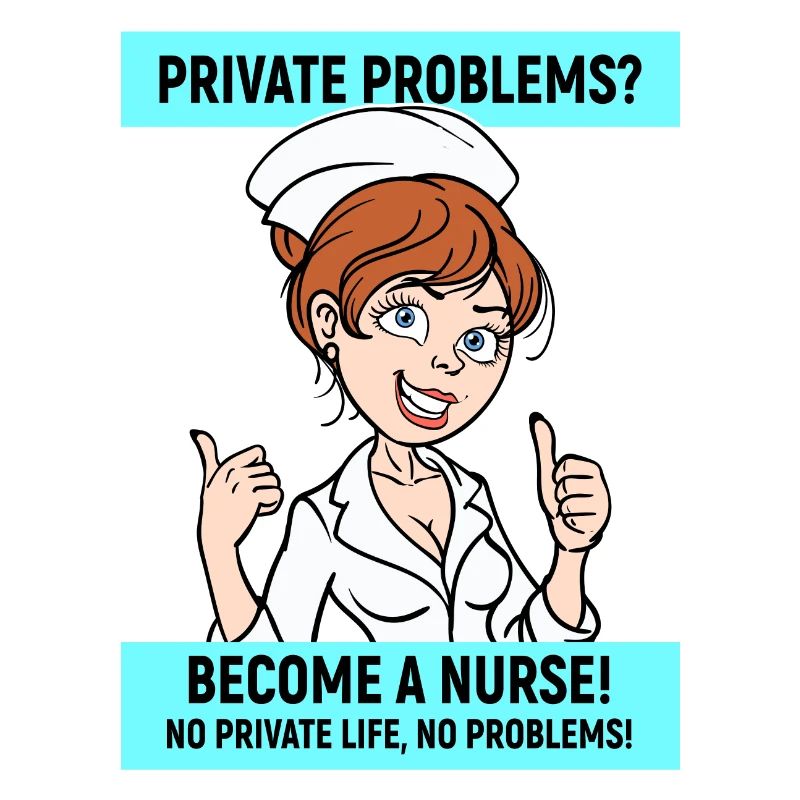 Nurse Funny Statement Nursing Profession