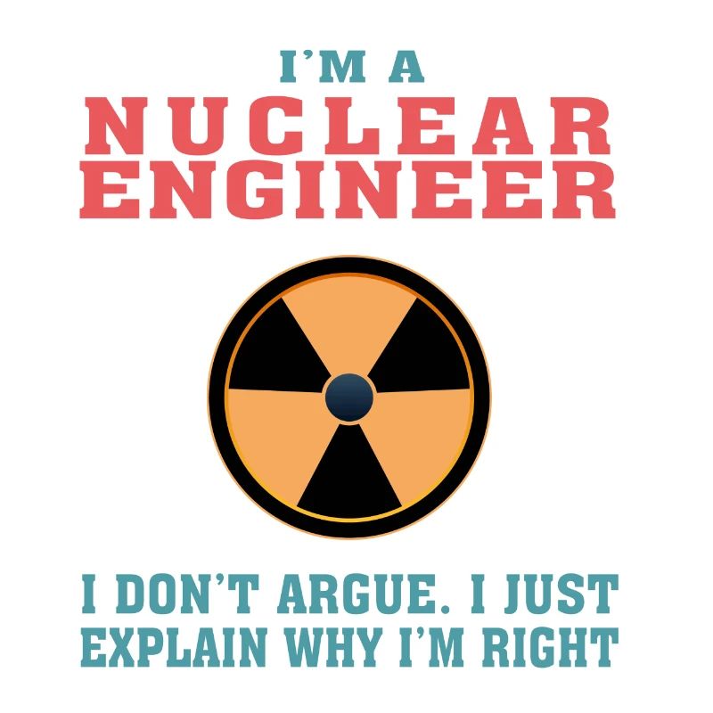 Funny Nuclear Engineering Quote for Nuclear Engine