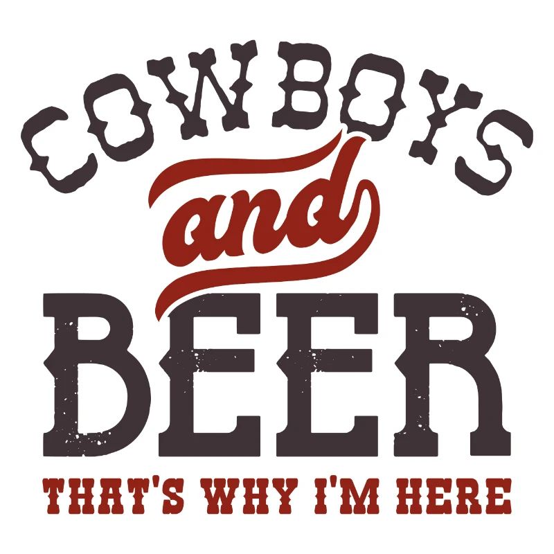 Cowboys und Bier Deshalb bin ich hier