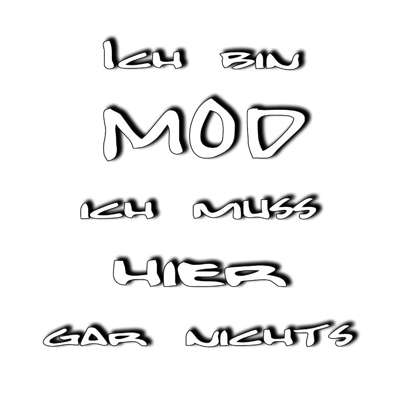 Ich bin Mod weiss