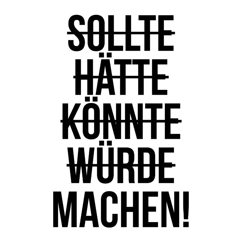 Sollte hätte würde könnte machen