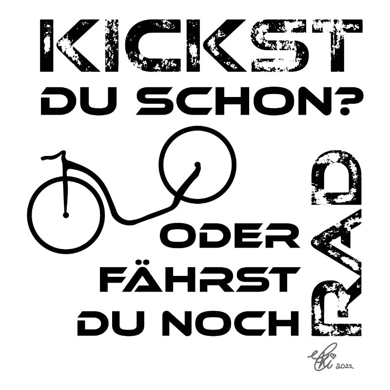 Tretrollerspruch - Kickst du schon?