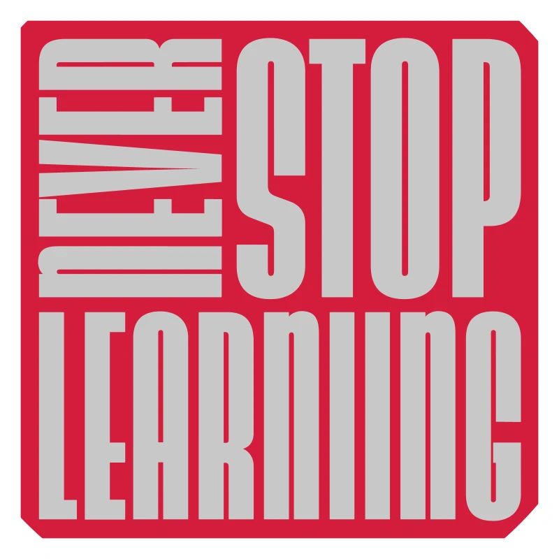 never stop learning quote