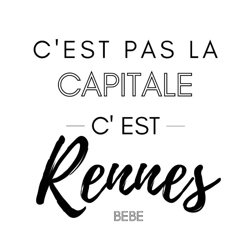 C'est pas la capitale, c'est Rennes bébé