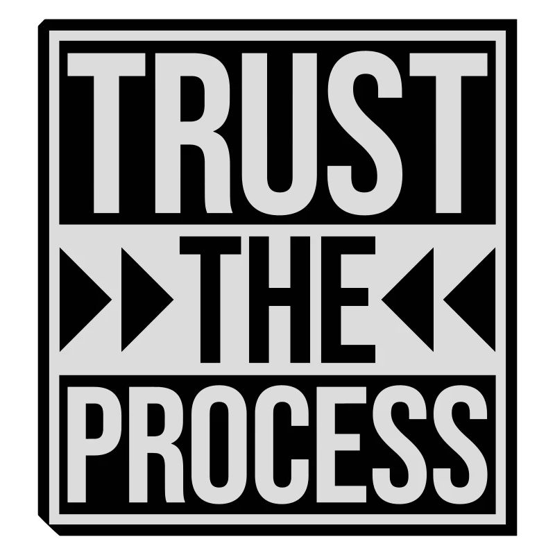 trust the process Quote