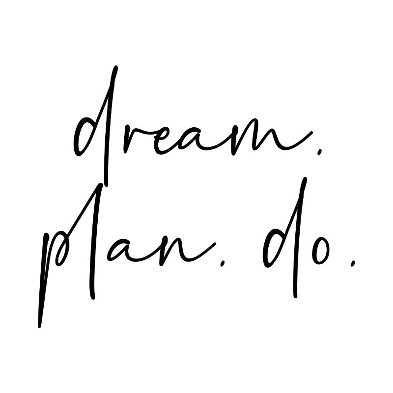 Dream Plan Do