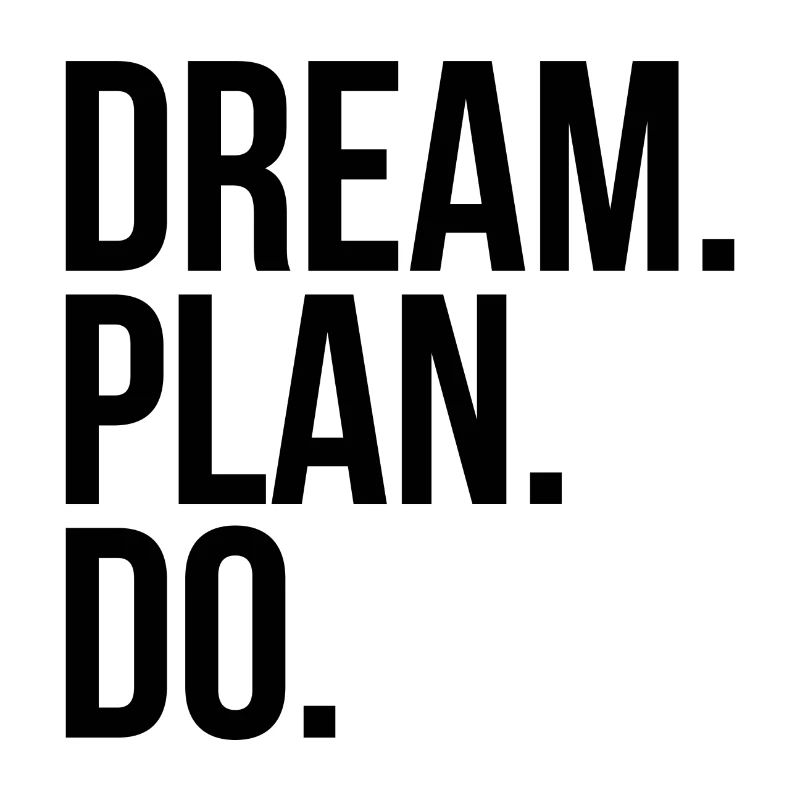 Dream Plan Do