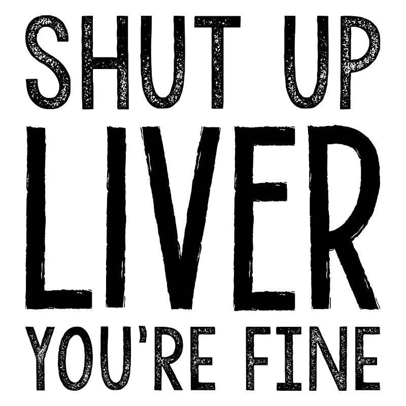 Halt die Klappe, Leber, es geht dir gut