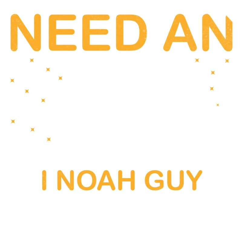 Need an Ark? I Noah Guy