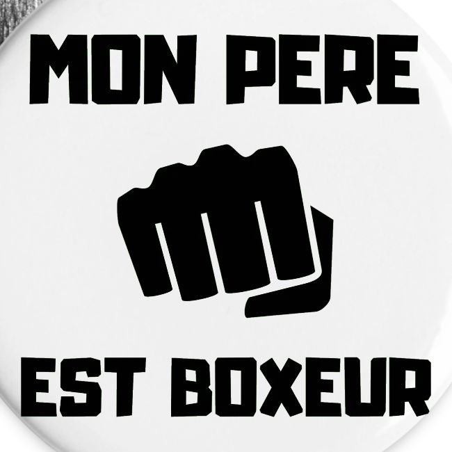 MON PERE EST BOXEUR