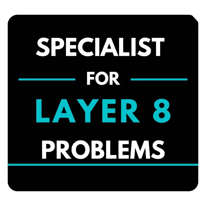 Specialist for Layer 8 problems (blue)