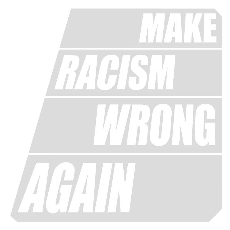 make racism wrong again