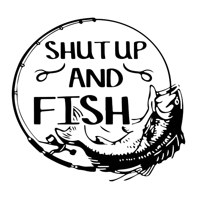 Shut up and Fish