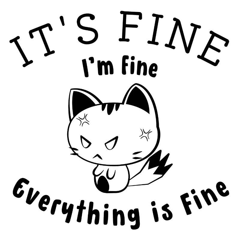 "It's fine" everything is fine original gift idea