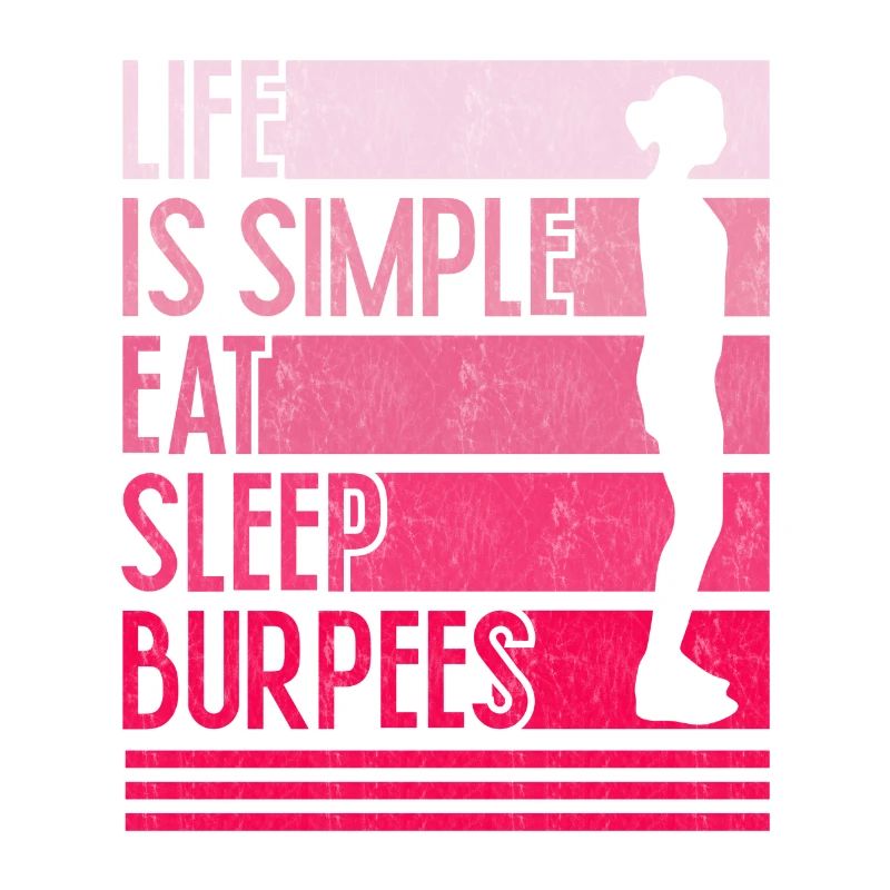 Life is easy burpees design
