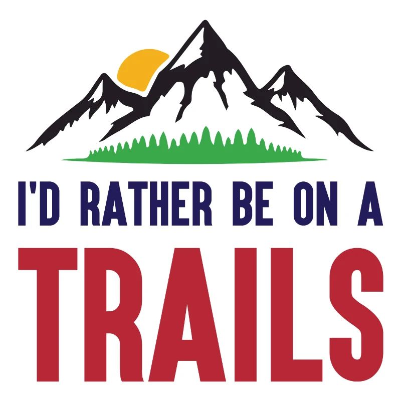 Berge - Ich bin lieber auf einem Trail