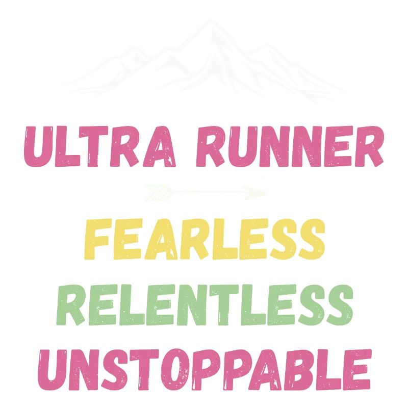 Ultra Runner - Intrépide. Implacable. Imparable.