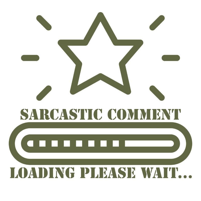 sarcastic comment loading please wait