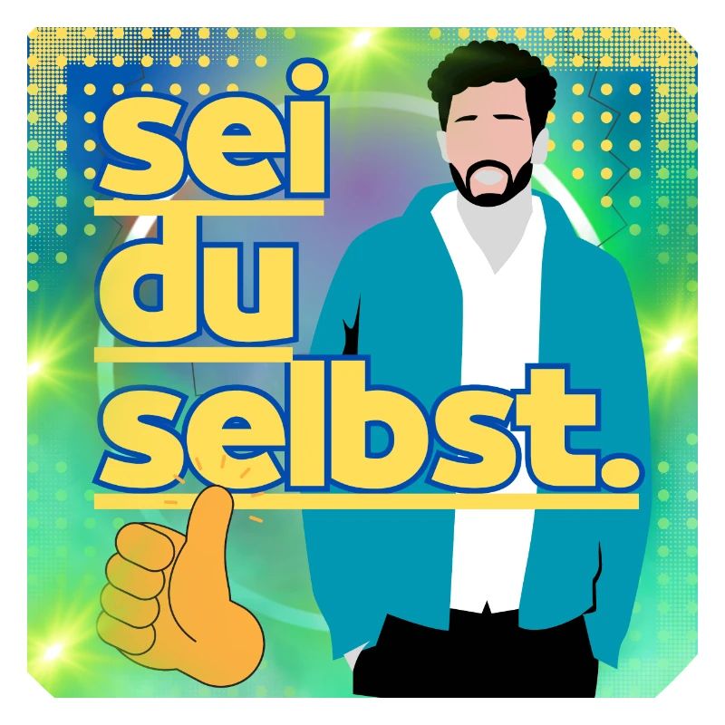 Sei du selbst