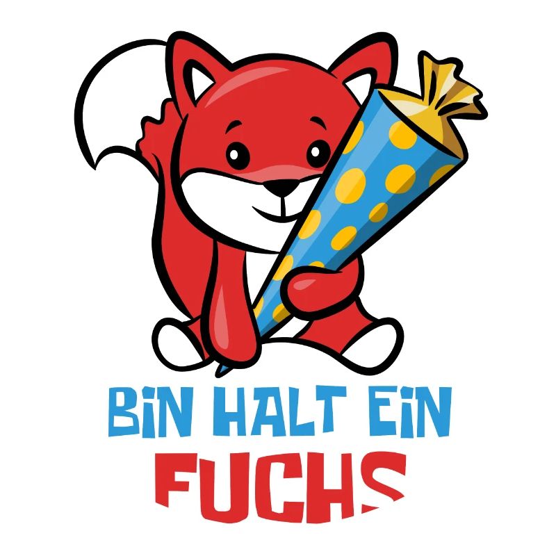 Schlauer Fuchs Schulanfang - Bin halt ein Fuchs