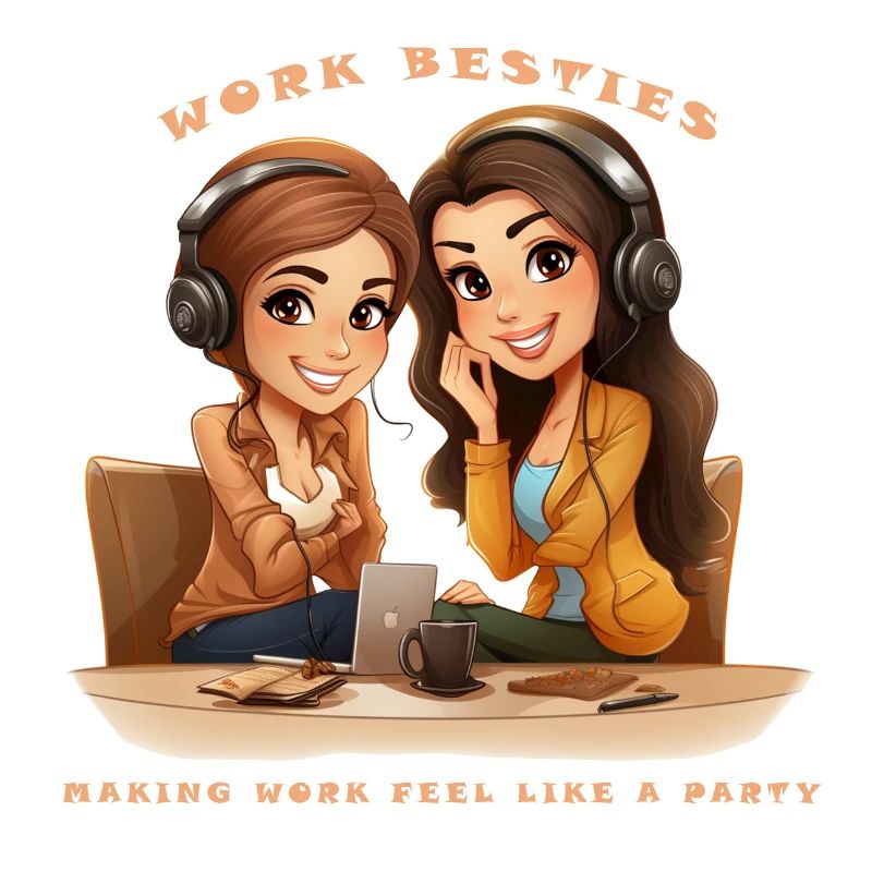 Work besties, beasts, Making Work Feel Like a Part