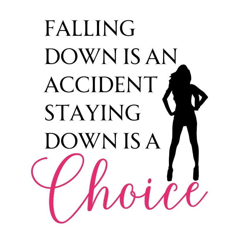 Falling Down is an accident - Staying down is...