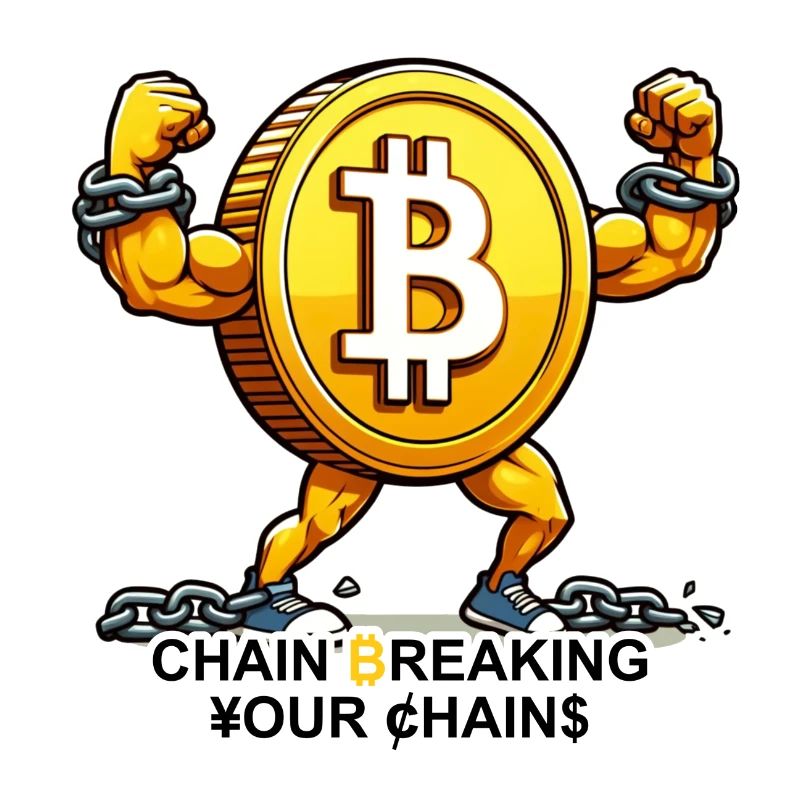 Bitcoin BTC - Chain Breaking Your Chains
