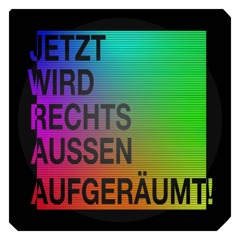 Jetzt wird rechts aussen aufgeräumt!