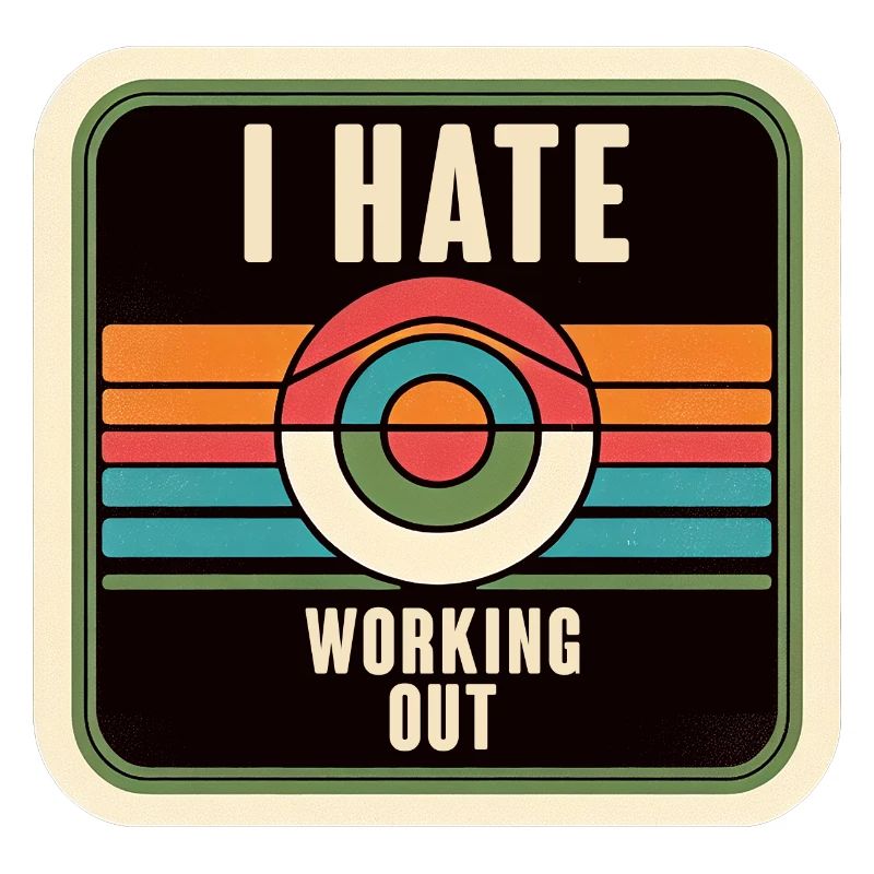 I Hate Working Out 7