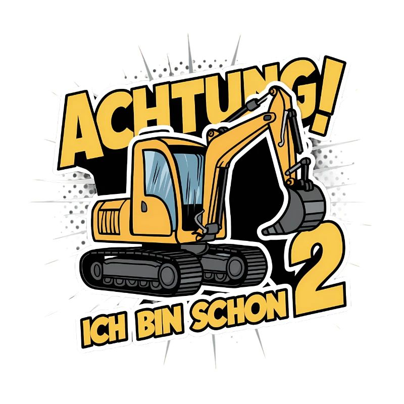 Ich bin schon 2 - Bagger