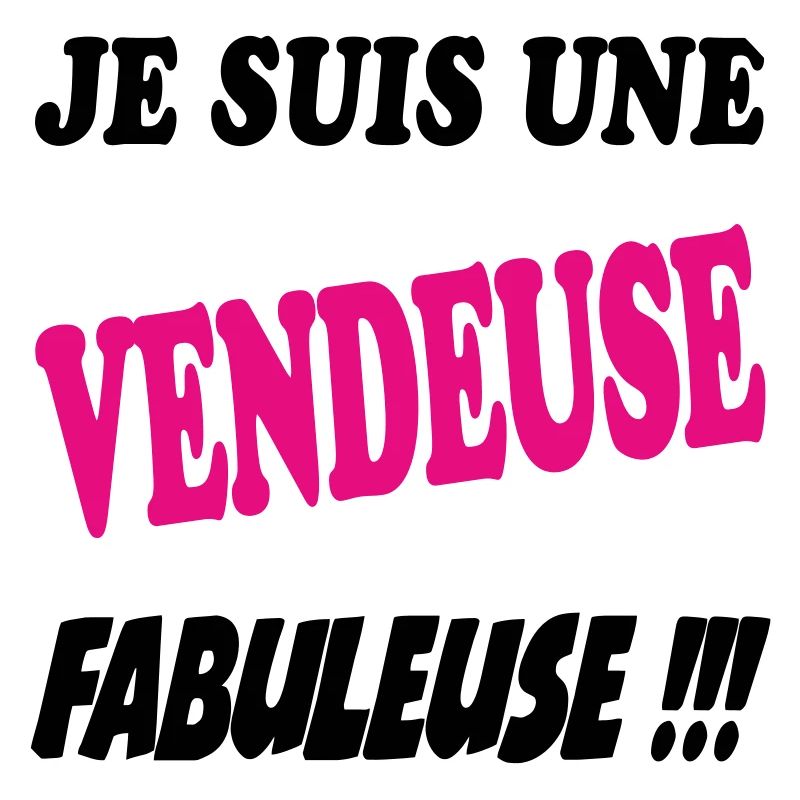 Je suis une vendeuse fabuleuse !!!