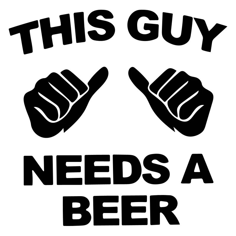 dieser Typ braucht ein Bier