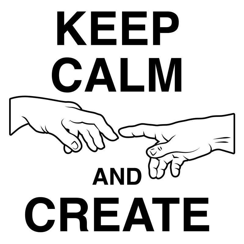 Keep calm and create