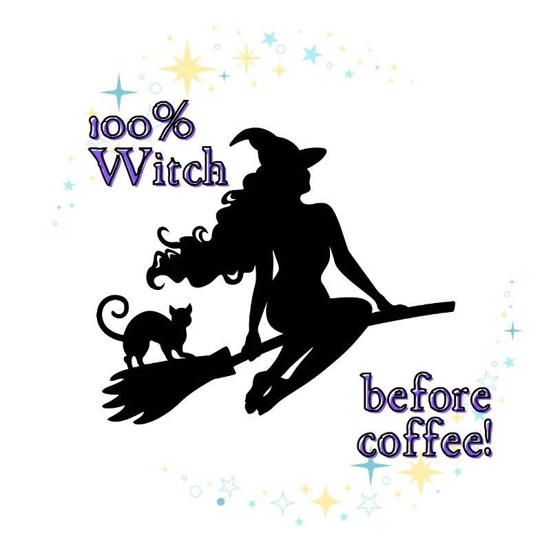 100% Witch before coffee