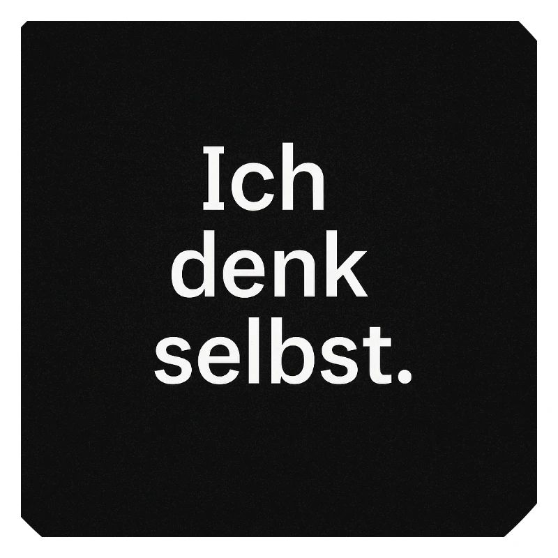 I think for myself.
