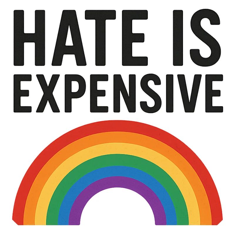 Hate Is Expensive Rainbow
