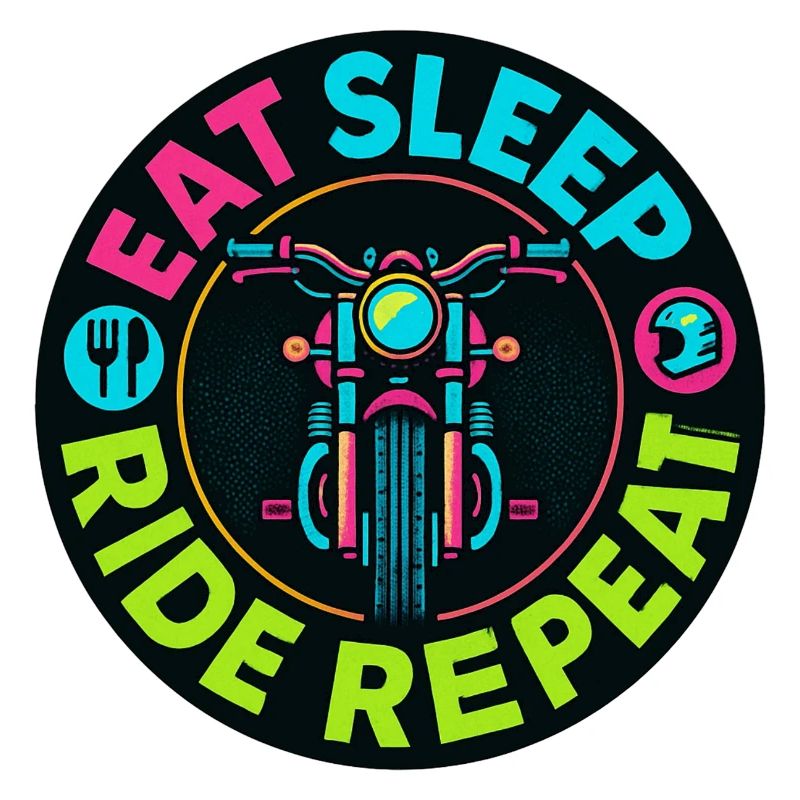 Eat Sleep Ride Repeat - Motorcycle - Biker
