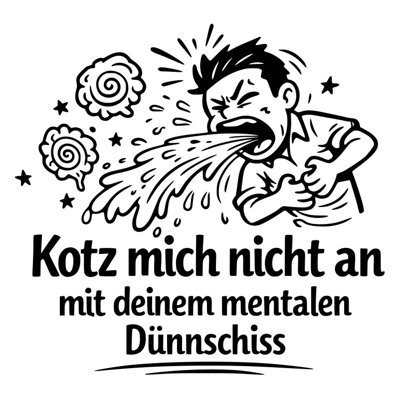 Mental thin shit vomiting