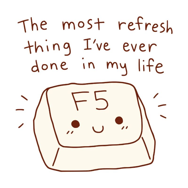 Le jeu de mots technique F5 Key Refresh Thing Most Refresh