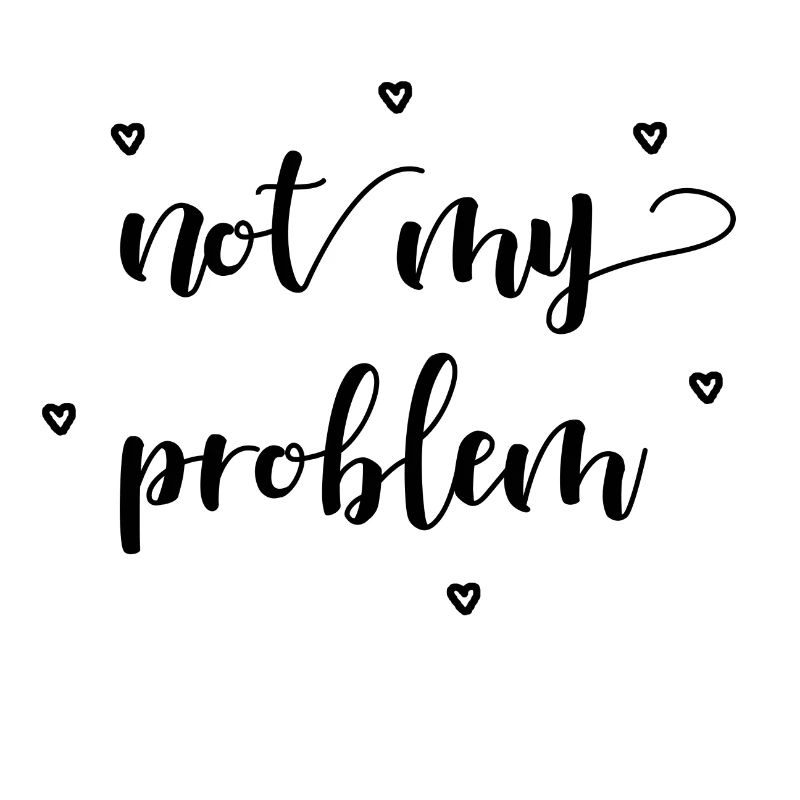 not my problem Geschenkidee