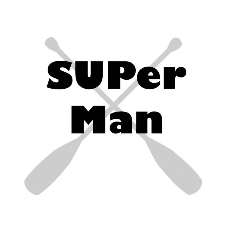 SUP - er - Man