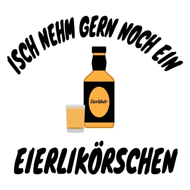 Isch nehm gerne noch ein Eierlikörschen