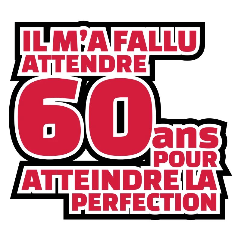 IL M'A FALLU ATTENDRE 60 ANS POUR ATTEINDRE...